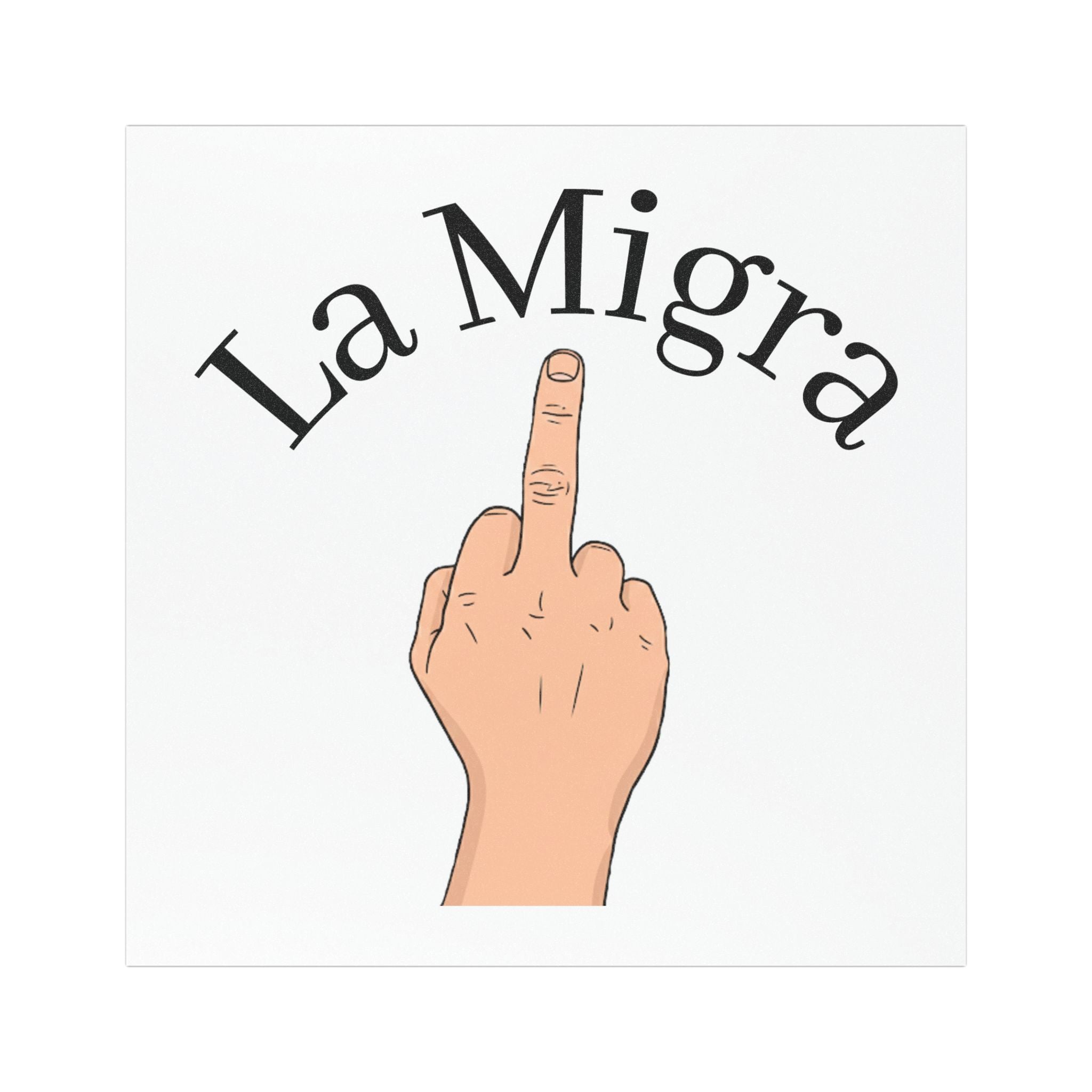 Car Magnet — "La Migra" Middle Finger Design (Funny Anti-Immigration Statement)